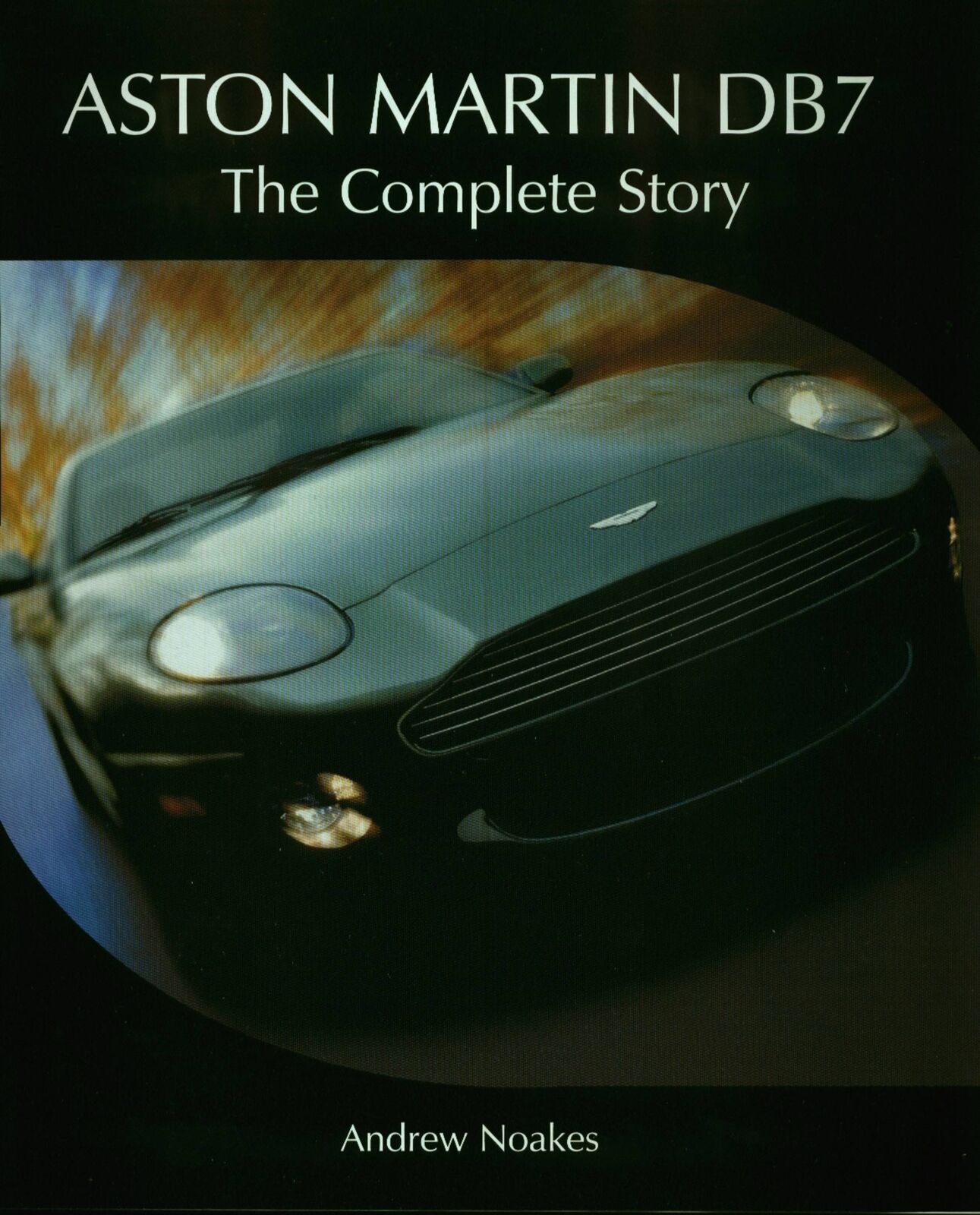 Aston Martin DB7 The Complete Story James Bond car book